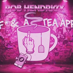 F a tea app (Prod. 7raptor)