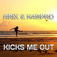 Arix & K4SPRO - Kicks Me Out (Jumproxx & Matthe Remix Edit)