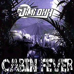 Jimi Ohh- CABIN FEVER (Original Mix)
