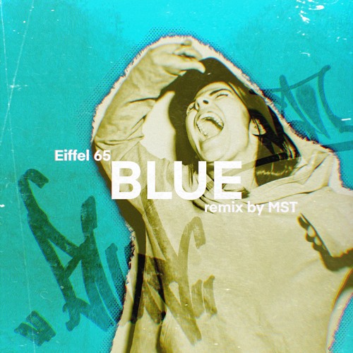 Eiffel 65 - Blue (Remix MST)