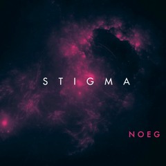 Noeg - Stigma(Original Mix)