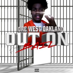 #Dre West Oakland - Come Over