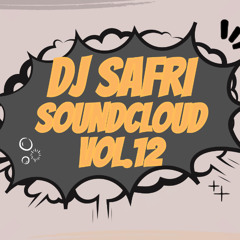 Dj Safri SoundCLoud Vol.12