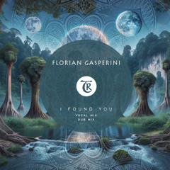 Florian Gasperini - I Found You (Dub Mix)[Tibetania Records]