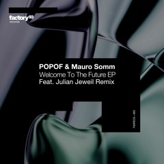 POPOF, Mauro Somm - Welcome to the future EP