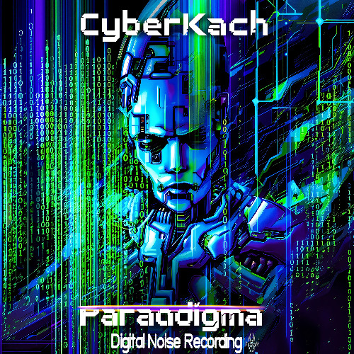 1. CyberKach - Paradigma [Rhythmic Noise] @DigitalNoiseRecording DNR15