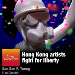Ep150: Hong Kong artists fight for liberty