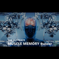 The Ultimate Muscle Memory Builder - Master Manual Skills & Enter the Flow State
