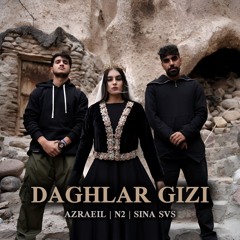 SVS X Azrail X N2 - DAGHLAR GIZI (Official)