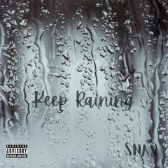 keep raining