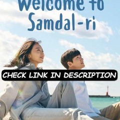 Welcome to Samdal-ri; Season 1 Episode 3 “FuLLEpisode” -PFHZ120