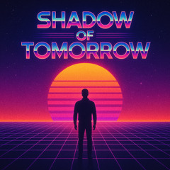 Shadow of Tomorrow 2025-10-27 2011