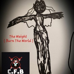 The Weight ( Burn The World )