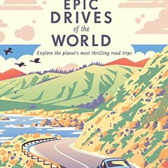 [Access] EBOOK EPUB KINDLE PDF Epic Drives of the World (Lonely Planet) by  Lonely Pl