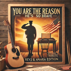 You Are the Reason He’s So Brave (Spouse’s Tribute Edition) 2