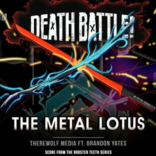 Death Battle - The Metal Lotus - (Therewolf Media Ft. Brandon Yates)