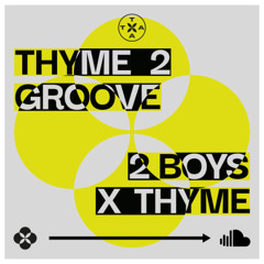 2BOYS @ Thyme 08.02.2025