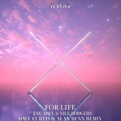 Kygo - For Life (Dave Curtis & Alan Benn Remix)