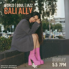 Cali Ally (5.5.24) World | Soul | Jazz