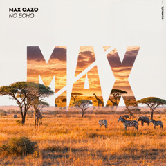 Max Oazo - No Echo