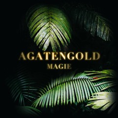 AGATENGOLD Magie