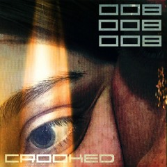 008 - CROOKED