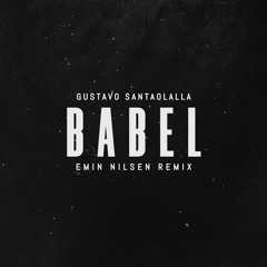 Gustavo Santaolalla - Babel (Emin Nilsen Remix)