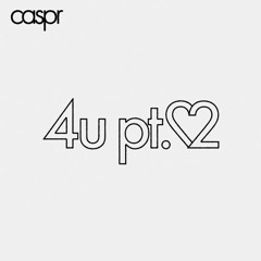 Caspr - 4u, Pt. 2