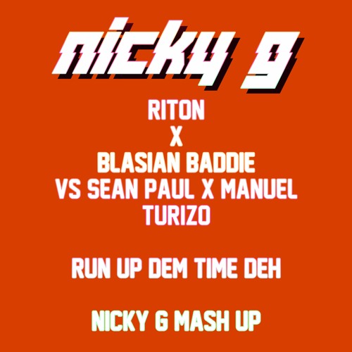 Riton X BB Vs Sean P & MT- Run Up Nicky G Mash Up