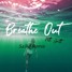 Breath Out (Sa3iD) Remix