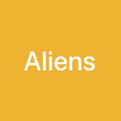 Aliens