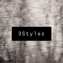 3Stylez (feat. igobycj and hazzi)