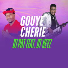 Gouye Cherie Feat DT Keyz