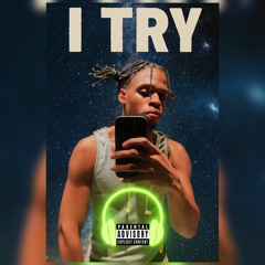 I Try
