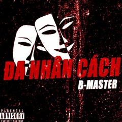Đa nhân cách- B Master ( Mixtape: the real EMCEE )