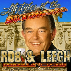 Rob & Leech aka Robin Leach (Robzilla Version)