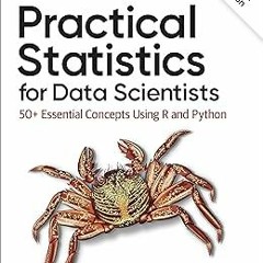 DOWNLOAD Practical Statistics for Data Scientists: 50+ Essential Concepts Using R and Python BY