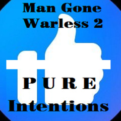 Man Gone Warless 2 - Pure Intentions  (Track Nr 1)