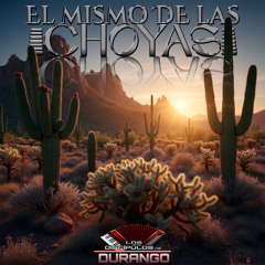 El Mismo De Las Choyas
