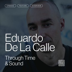 Orbcast 008: Eduardo De La Calle