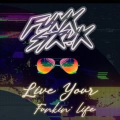 Live Your Funkin' Life w/ LucasWade