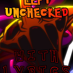 Left Unchecked with LYRICS | Hypno’s Lullaby Cover | Ft: b.r.y