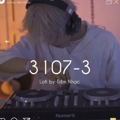 3107-3 (Lofi ver.) - Wn x Nâu x Duongg x Titie x Tiệm Nhạc