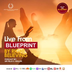 Live From The Blueprint By Right Believing