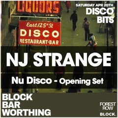 NJ Strange @ Block Bar Worthing  "Disco Bits Opening Set" Apr 20 2024