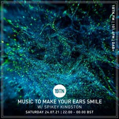Music To Make Your Ears Smile with Spikey Kingston - 24.07.2021