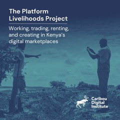 Working, trading, renting, and creating in Kenya’s digital marketplaces