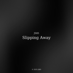 Slipping Away