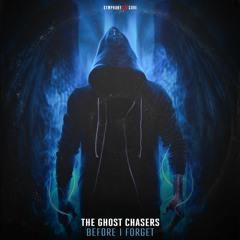 The Ghost Chasers - Before I Forget