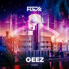 FLEXX - GEEZ
